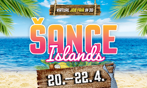 Šance Islands - Virtual 3D Job Fair