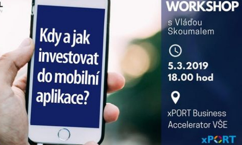 Workshop: Kdy a jak investovat do mobilní aplikace