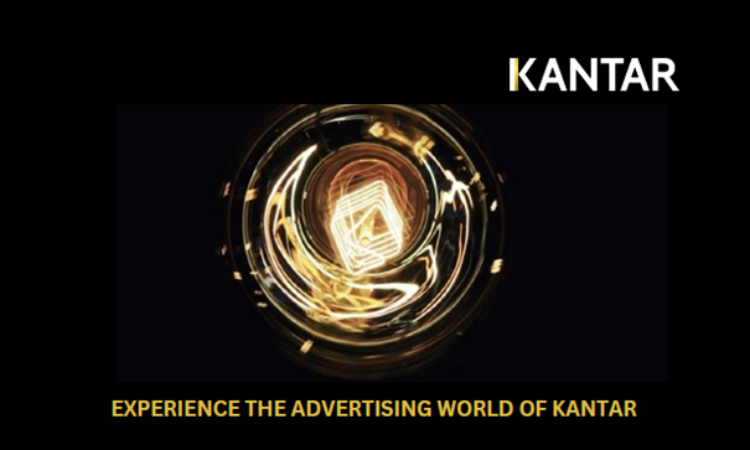 EXPERIENCE THE ADVERTISING WORLD OF KANTAR