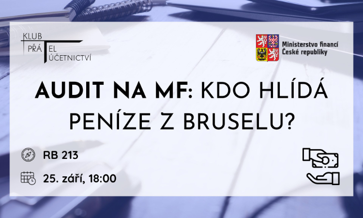 Audit na MF: Kdo hlídá peníze z Bruselu?