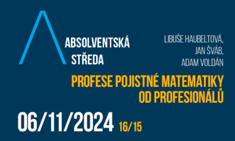 Absolventská středa: Profese pojistné matematiky od profesionálů