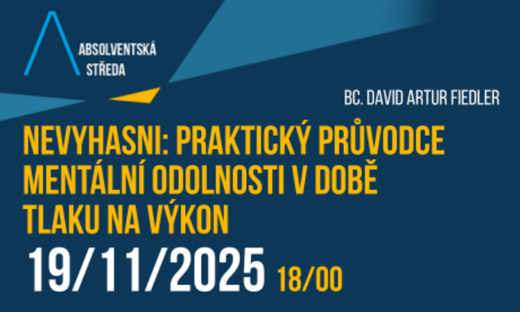 Absolventská středa: Nevyhasni: praktický průvodce mentální odolnosti v době tlaku na výkon