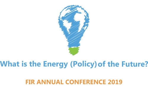 FIR Annual Conference 2019: What is the Energy (Policy) of the future?
