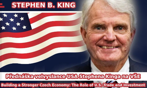 Přednáška velvyslance USA v ČR pana Stephena B. Kinga