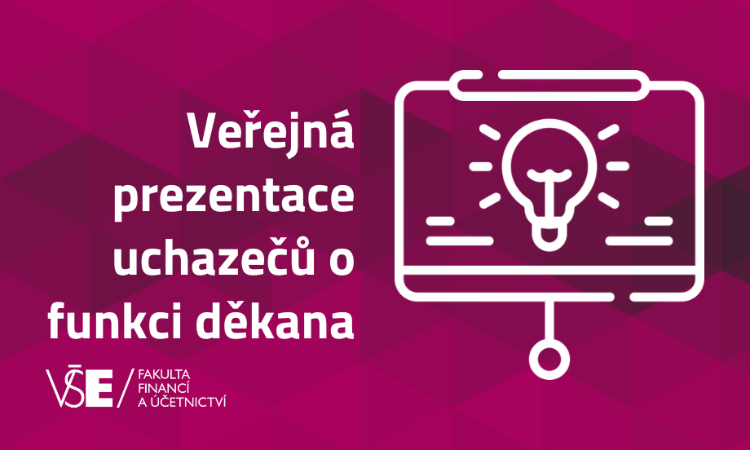 Veřejná prezentace uchazečů o funkci děkana FFÚ VŠE