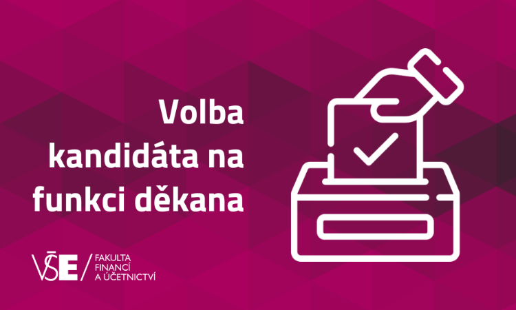 Volba kandidáta na funkci děkana FFÚ VŠE