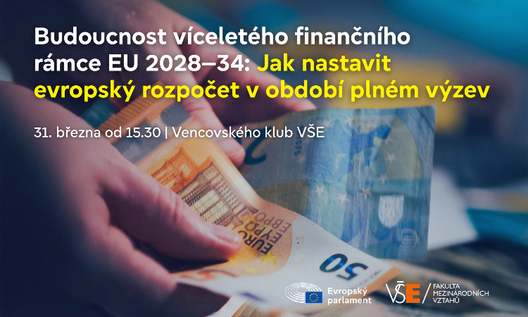 Budoucnost víceletého finančního rámce EU 2028–2034:  Jak nastavit evropský rozpočet v období plného výzev